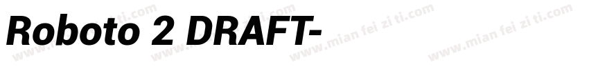 Roboto 2 DRAFT字体转换